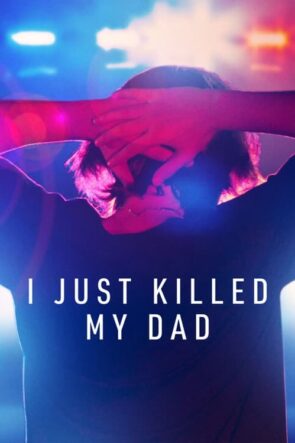 I Just Killed My Dad