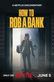 Bir Banka Nasıl Soyulur? (2024)