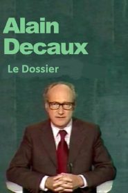 Le Dossier D’Alain Decaux