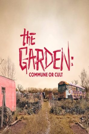 The Garden Commune or Cult